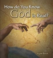 How Do You Know That God Is Real?