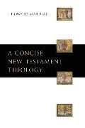 Concise New Testament Theology