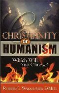 Christianity or Humanism - Which Will You Choose?