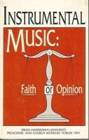 Instrumental Music: Faith or Opinion