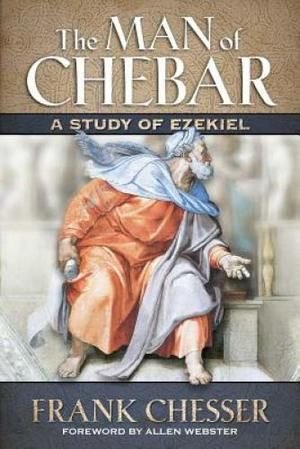 Man of Chebar: A Study of Ezekiel