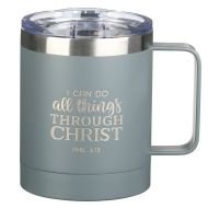 Mugs-I Can Do All Things - Phil. 4:13-Gray Stainless Steel