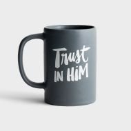 Mugs-Trust In Him Gray